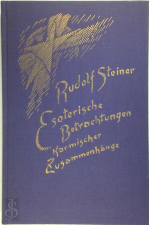 Esoterische Betrachtungen karmischer Zusammenhänge - Fünftens Band - Rudolf Steiner Esoterische Betrachtungen karmischer Zusammenhänge - Fünftens Band - Rudolf Steiner