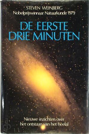 De eerste drie minuten - Steven Weinberg De eerste drie minuten - Steven Weinberg