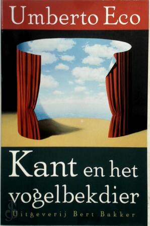 Kant en het vogelbekdier - Umberto Eco, Minne Gerben de Boer Kant en het vogelbekdier - Umberto Eco, Minne Gerben de Boer
