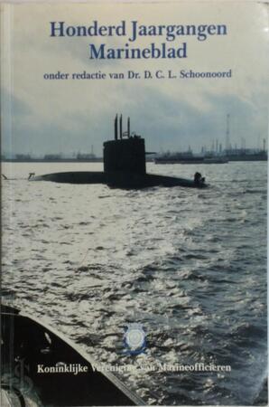 Honderd jaargangen marineblad - D. C. L. Schoonoord