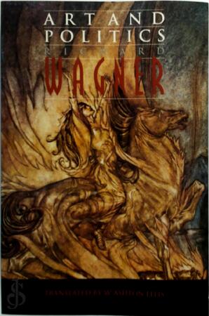 Art and Politics - Richard Wagner Art and Politics - Richard Wagner