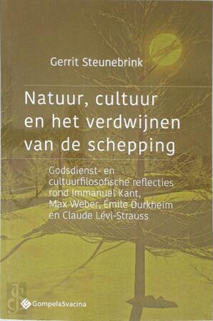 Natuur, cultuur en het verdwijnen van de schepping - Gerrit Steunebrink Natuur, cultuur en het verdwijnen van de schepping - Gerrit Steunebrink