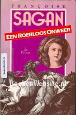 Een roerloos onweer - Françoise Sagan, Angèle Manteau Een roerloos onweer - Françoise Sagan, Angèle Manteau