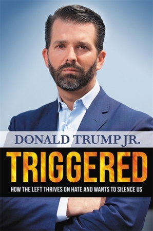 Triggered: how the left thrives on hate and wants to silence us - Triggered: how the left thrives on hate and wants to silence us -