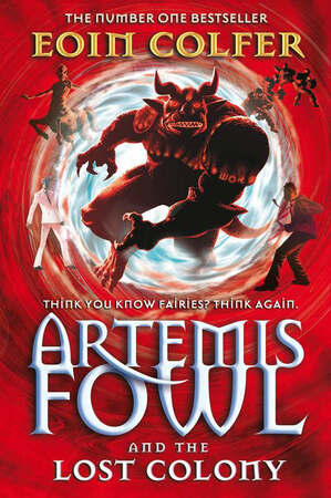 Artemis Fowl and the Lost Colony - Eoin Colfer