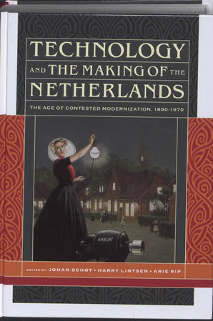 Technology and the Making of the Netherlands - Technology and the Making of the Netherlands -