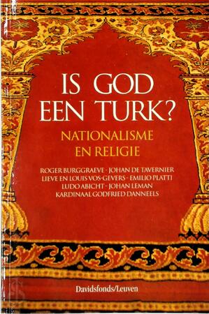 Is God een Turk? - Roger Burggraeve, Johan De Tavernier, Ludo Abicht, Godfried Danneels Is God een Turk? - Roger Burggraeve, Johan De Tavernier, Ludo Abicht, Godfried Danneels