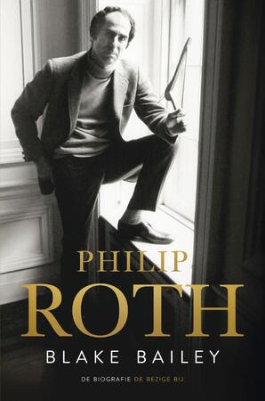 Philip Roth - Blake Bailey Philip Roth - Blake Bailey