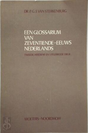 Een glossarium van zeventiende-eeuws Nederlands - P.G.J. van Sterkenburg Een glossarium van zeventiende-eeuws Nederlands - P.G.J. van Sterkenburg