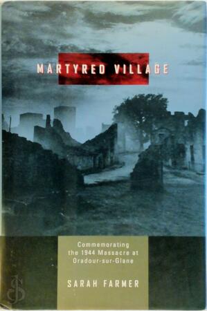 Martyred Village - Sarah Farmer Martyred Village - Sarah Farmer