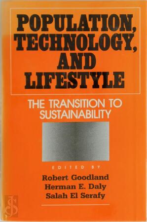 Population, Technology, and Lifestyle - Robert J. A. Goodland, Herman E. Daly, Salah El Serafy
