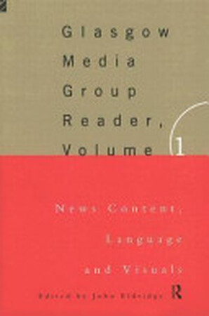 Glasgow Media Group Reader: Industry, economy, war and politics - John Eric Thomas Eldridge