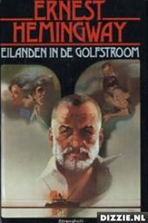 Eilanden in de Golfstroom - Ernest Hemingway, J. F. Kliphuis Eilanden in de Golfstroom - Ernest Hemingway, J. F. Kliphuis