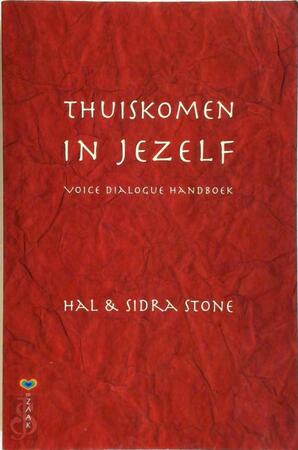 Thuiskomen in jezelf - Hal Stone, Sidra Stone Thuiskomen in jezelf - Hal Stone, Sidra Stone