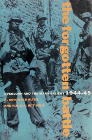 The forgotten Battle - A. Korthals Altes, N.k.C.A. in't Veld