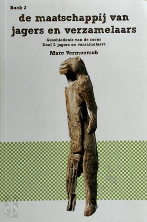 Maatschappij van Jagers en verzamelaars - Marc Vermeersch