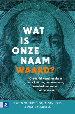Wat is onze naam waard - Jeroen Geelhoed, Salem Samhoud, Ingrid Smolders