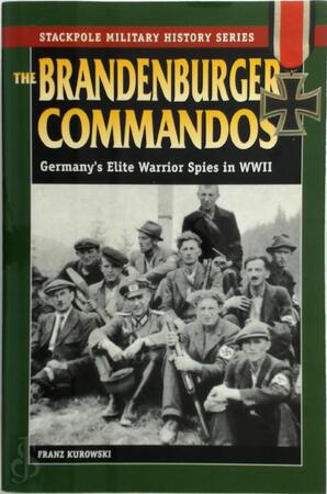 The Brandenberger Commandos - Franz Kurowski The Brandenberger Commandos - Franz Kurowski
