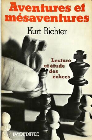 Aventures et mésaventures - Kurt Richter Aventures et mésaventures - Kurt Richter