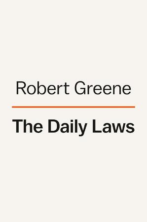 The Daily Laws - Robert Greene The Daily Laws - Robert Greene