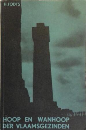 Hoop en wanhoop der Vlaamsgezinden: 1954-1965 - Herman Todts