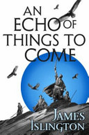An Echo of Things to Come - James Islington An Echo of Things to Come - James Islington