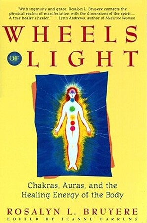 Wheels of Light - Rosalyn L. Bruyere Wheels of Light - Rosalyn L. Bruyere