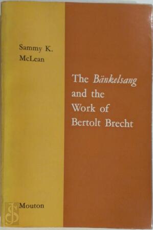 The Bänkelsang and the Work of Bertolt Brecht - Sammy K. McLean