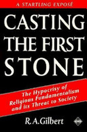Casting the First Stone - R. A. Gilbert