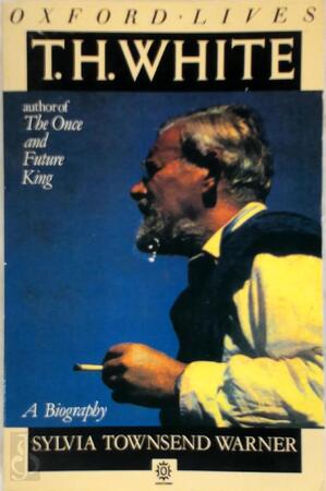 T.H. White - Sylvia Townsend Warner T.H. White - Sylvia Townsend Warner