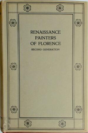 The Renaissance Painters of Florence - Raimond van Marle