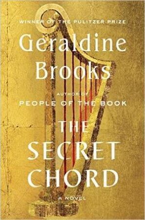 The Secret Chord - Geraldine Brooks The Secret Chord - Geraldine Brooks