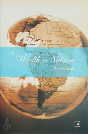 The Wealth of Nations - Adam Smith