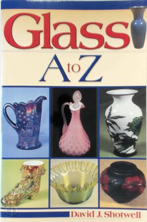 Glass A to Z - David J. Shotwell