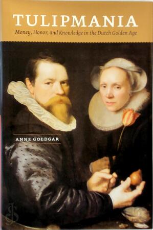 Tulipmania - Anne Goldgar