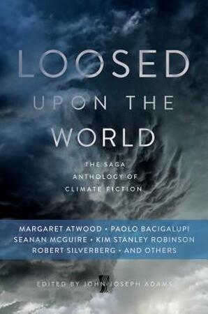 Loosed upon the World - [Ed.] John Joseph Adams