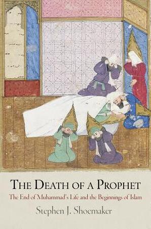 The Death of a Prophet - Stephen J. Shoemaker