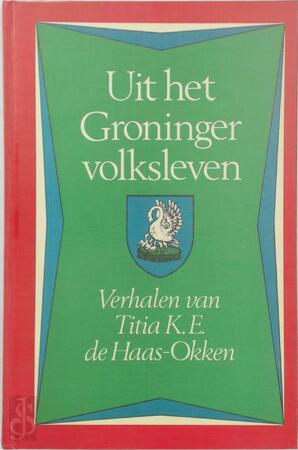 Uit het groninger volksleven - Haas Okken