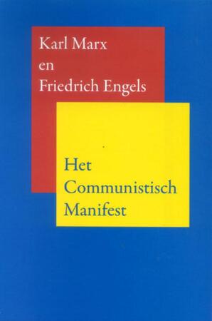 Het communistisch manifest - Karl Marx, Friedrich Engels Het communistisch manifest - Karl Marx, Friedrich Engels
