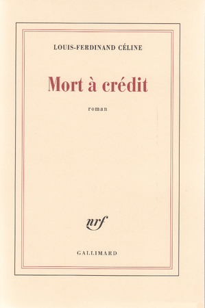 Mort à crédit - Louis-Ferdinand Céline
