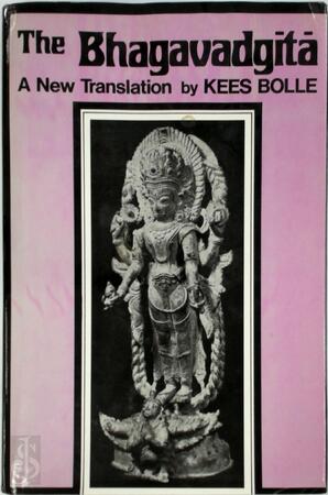 The Bhagavadgītā - Kees W. Bolle, Bhagavadgita Mahabharata