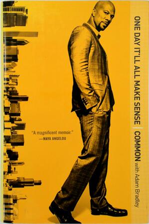 One Day It'll All Make Sense - Common, Adam Bradley