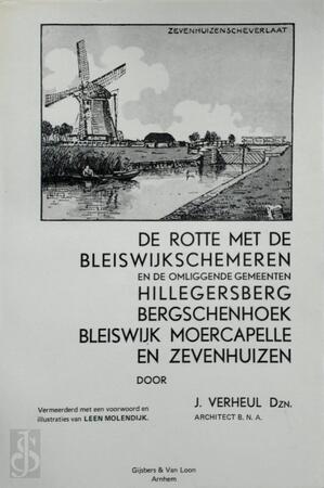 De Rotte met de Bleiswijkschemeren en de omliggende gemeenten Hilligersberg, Bergschenhoek, Bleiswijk, Moercapelle en Zevenhuizen. - J. Verheul