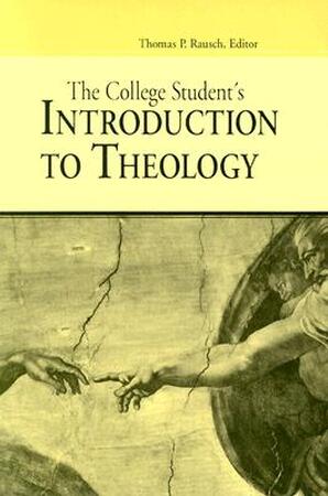 The College Student's Introduction to Theology - 