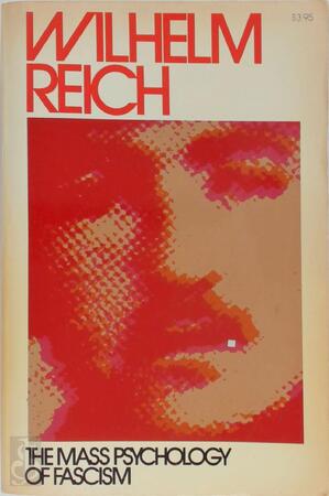 The Mass Psychology of Fascism - Wilhelm Reich