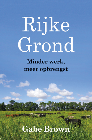 Rijke Grond - Gabe Brown