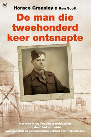 De man die tweehonderd keer ontsnapte - Horace Greasley, Ken Scott