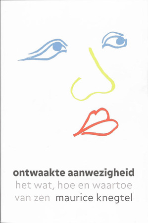 Ontwaakte aanwezigheid - M. Knegtel