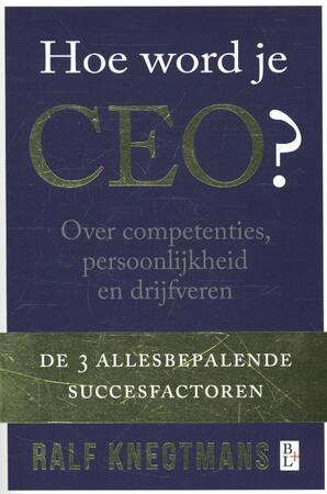Hoe word je CEO? - Ralf Knegtmans