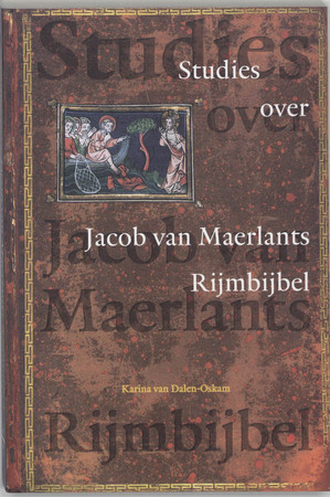 Studies over Jacob van Maerlants Rijmbijbel - K. van Dalen-Oskam Studies over Jacob van Maerlants Rijmbijbel - K. van Dalen-Oskam